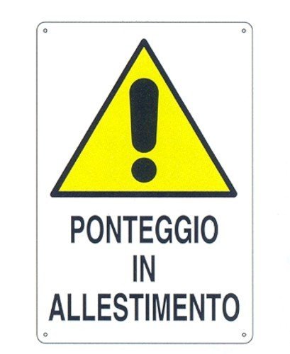 CARTELLO 50X70 CANTIERE PONTEGGIO IN ALLESTIMENTO
